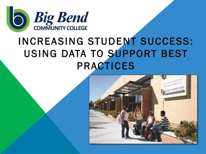 increasing student success using data to support best practices