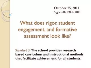 What does rigor, student engagement, and formative assessment look like?
