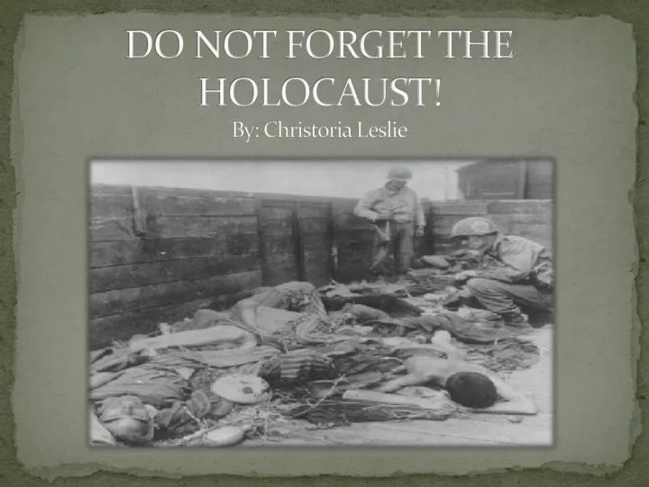 do not forget the holocaust by christoria leslie