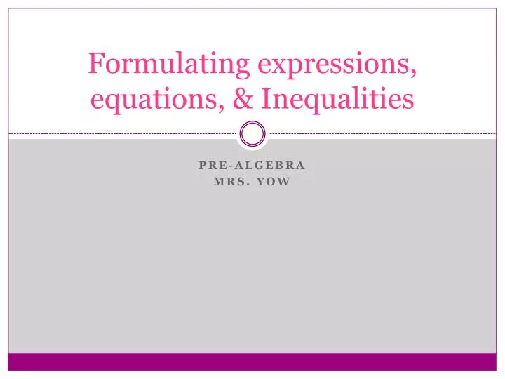 formulating expressions equations inequalities