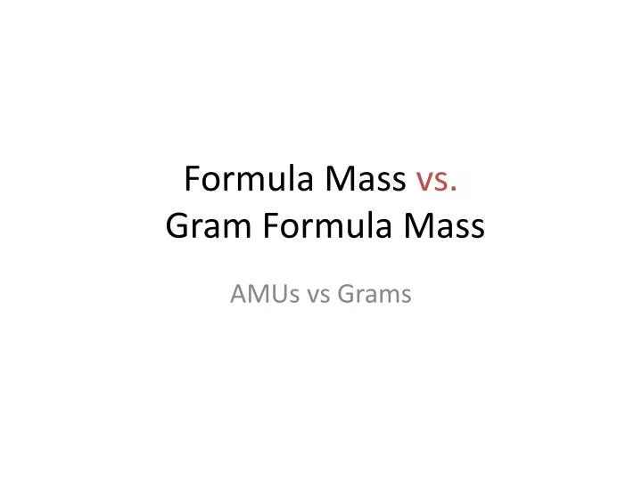 formula mass vs gram formula mass