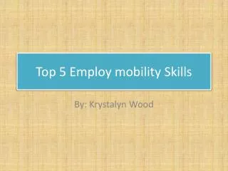 Top 5 Employ mobility Skills