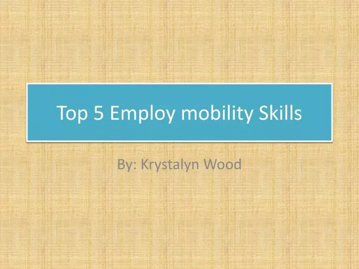 top 5 employ mobility skills