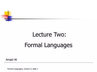 Lecture Two: Formal Languages