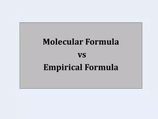 Molecular Formula vs Empirical Formula