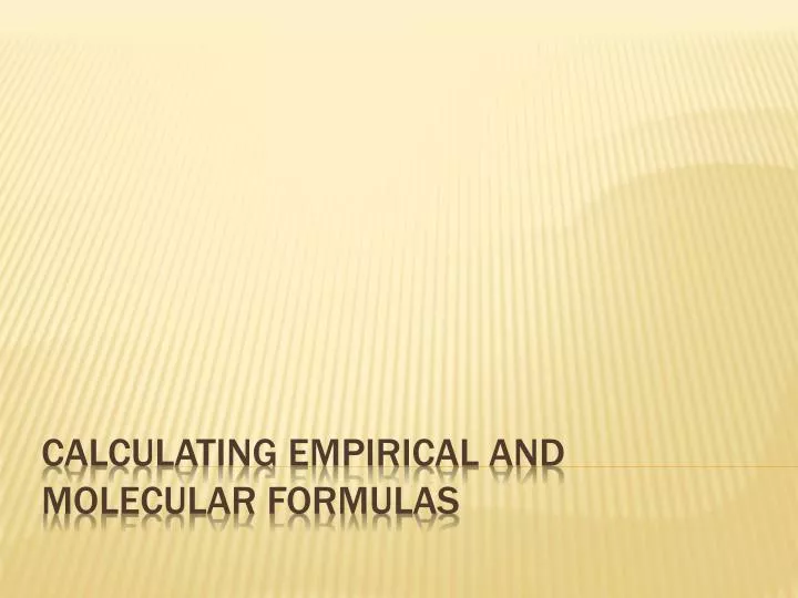 calculating empirical and molecular formulas