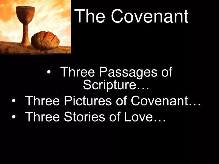 three passages of scripture three pictures of covenant three stories of love