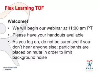 Welcome! We will begin our webinar at 11:00 am PT Please have your handouts available