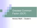 Greatest Common Factor (GCF) - slide 1