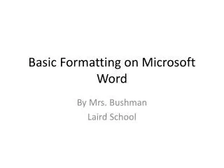 Basic Formatting on Microsoft Word