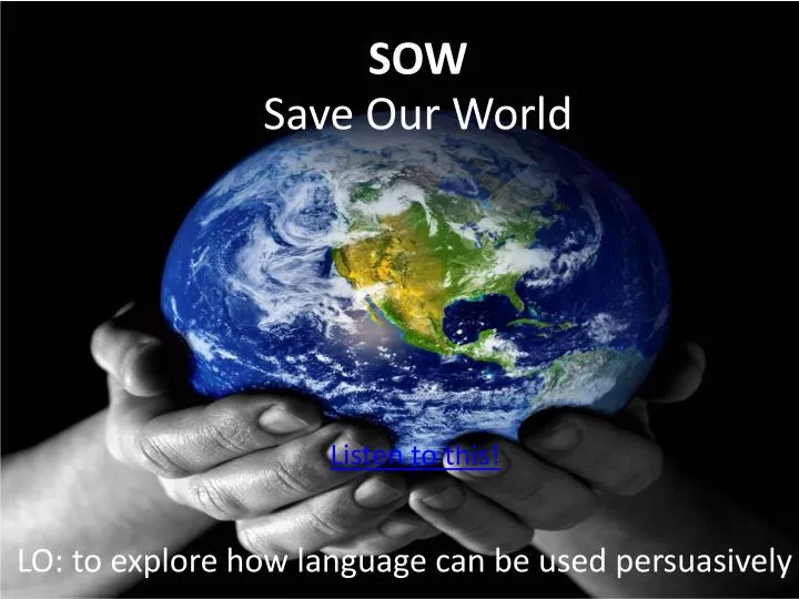 sow save our world
