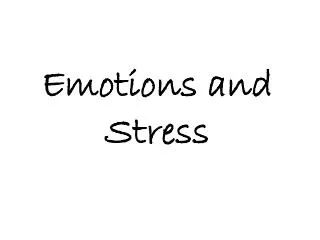 Emotions and Stress