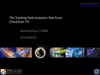 The Tracking Tools Evolution Task Force ( TrackTools TF)