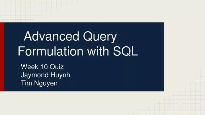advanced query formulation with sql