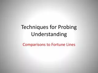 Techniques for Probing Understanding
