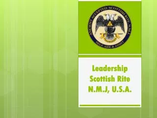 Leadership Scottish Rite N.M.J, U.S.A.