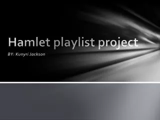 Hamlet playlist project