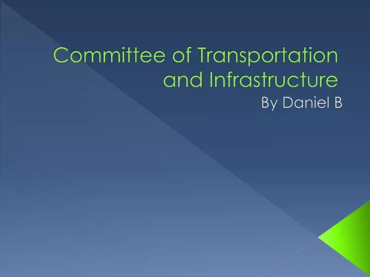 committee of transportation and infrastructure
