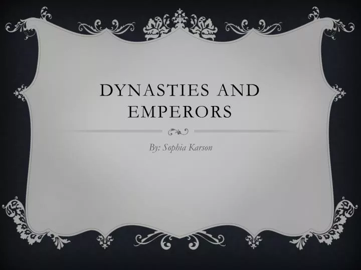 dynasties and emperors