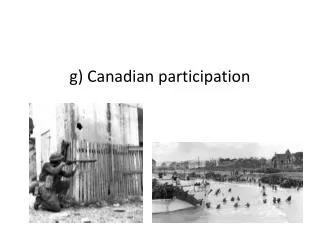 g) Canadian participation