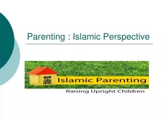 Parenting : Islamic Perspective