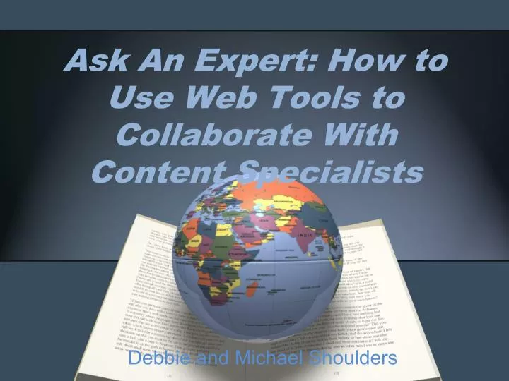 ask an expert how to use web tools to collaborate with content specialists