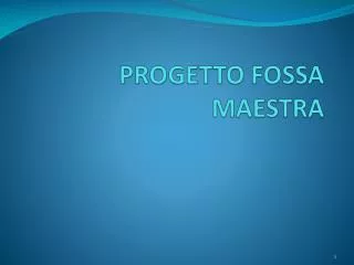 progetto fossa maestra