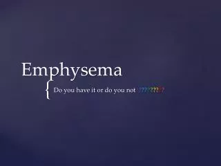 Emphysema