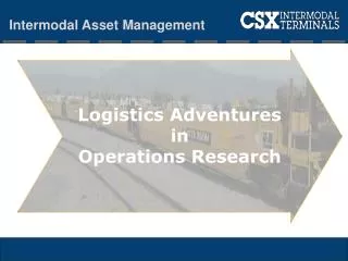 Logistics Adventures i n Operations Research