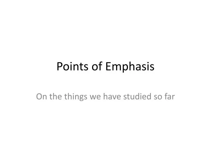 points of emphasis
