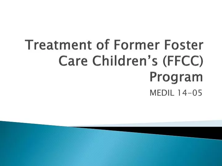 treatment of former foster care children s ffcc program