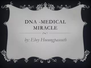 dna -medical miracle