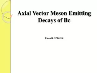 Axial Vector Meson Emitting Decays of Bc