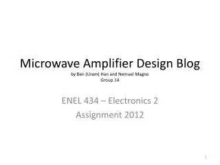 Microwave Amplifier Design Blog by Ben ( Uram ) Han and Nemuel Magno Group 14