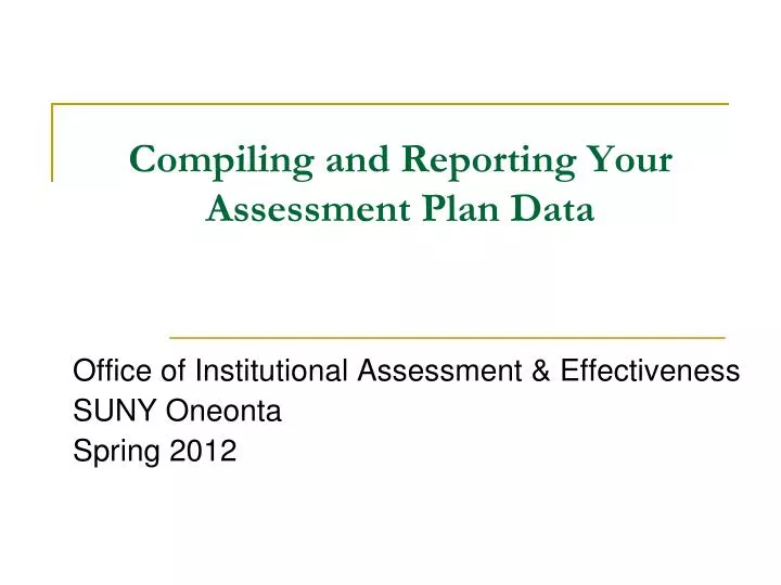 compiling and reporting your assessment plan data
