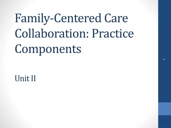 family centered care collaboration practice components unit ii