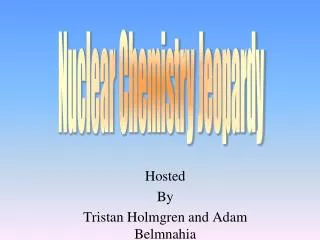 Hosted By Tristan Holmgren and Adam Belmnahia