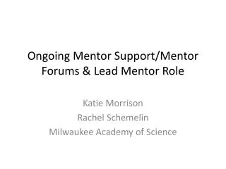 Ongoing Mentor Support/Mentor Forums &amp; Lead Mentor Role