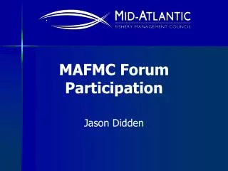 MAFMC Forum Participation