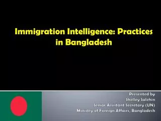 Immigration Intelligence: Practices in Bangladesh