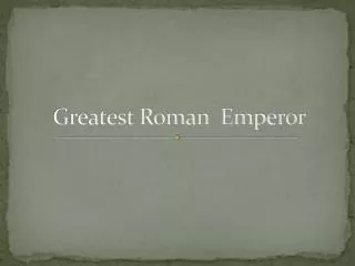 Greatest Roman Emperor