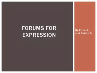 Forums for Expression