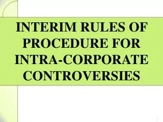 INTERIM RULES OF PROCEDURE FOR INTRA-CORPORATE CONTROVERSIES