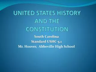 UNITED STATES HISTORY AND THE CONSTITUTION