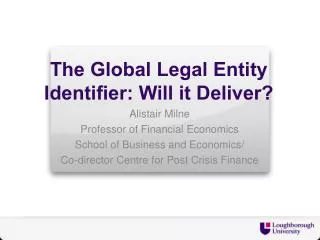 The Global Legal Entity Identifier: Will it Deliver?