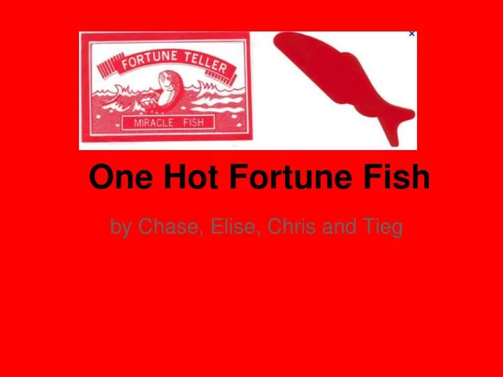 one hot fortune fish