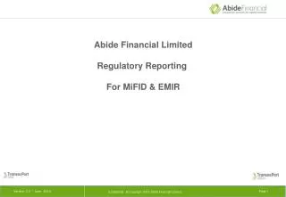 Abide Financial Limited Regulatory Reporting For MiFID &amp; EMIR