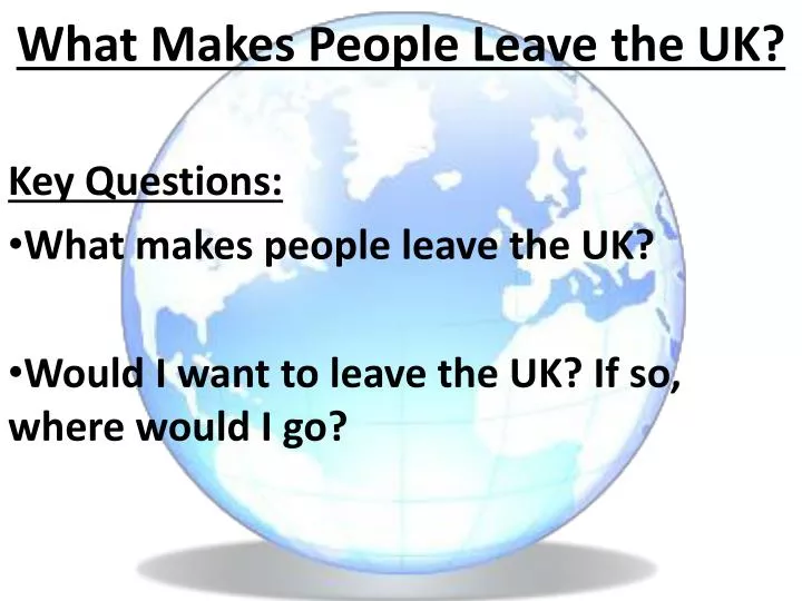 what makes people leave the uk