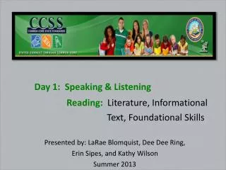 Day 1: Speaking &amp; Listening Reading: Literature, Informational