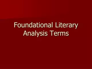 Foundational Literary Analysis Terms